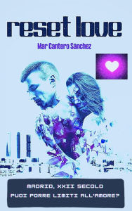 Title: Reset Love, Author: Mar Cantero Sánchez