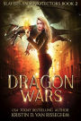 Dragon Wars (Slayers & Protectors, #2)