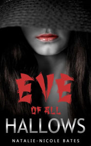 Title: Eve of All Hallows, Author: Natalie-Nicole Bates
