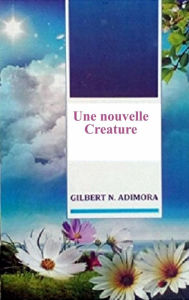 Title: Une nouvelle créature, Author: Gabriel Agbo