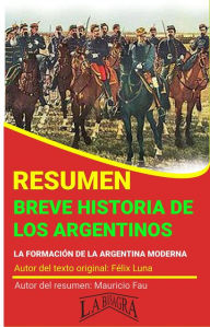 Title: Resumen de Breve Historia de los Argentinos de Félix Luna (RESÚMENES UNIVERSITARIOS), Author: MAURICIO ENRIQUE FAU