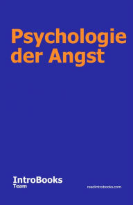 Title: Psychologie der Angst, Author: IntroBooks Team