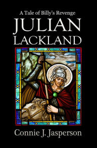 Title: Julian Lackland (Billy's Revenge), Author: Connie J. Jasperson