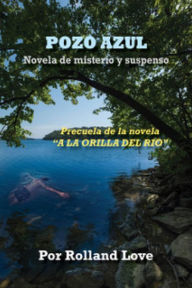 Title: Pozo Azul, Author: Rolland Love