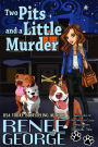 Two Pits and A Little Murder (A Barkside of the Moon Cozy Mystery, #6)