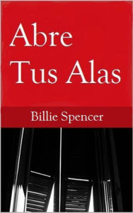 Title: Abre Tus Alas, Author: LINDA JANE FORSTER