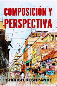 Title: Composición y perspectiva, Author: Shirish D