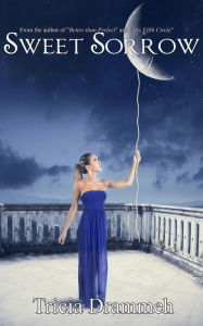Title: Sweet Sorrow, Author: Tricia Drammeh