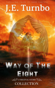 Title: Way of The Eight, Author: J. E. Turnbo