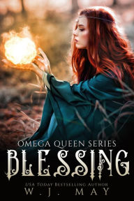 Title: Blessing (Omega Queen Series, #8), Author: W.J. May