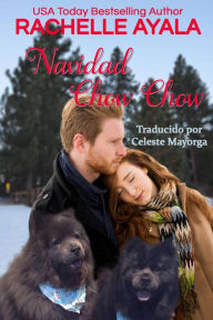 Title: Navidad Chow Chow (Los Hart, #4), Author: Rachelle Ayala
