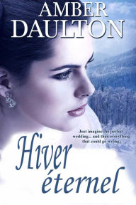 Title: Hiver éternel, Author: Amber Daulton
