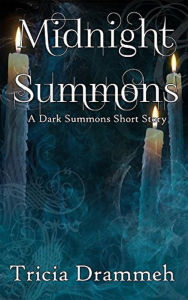 Title: Midnight Summons (Dark Summons Short Story, #1), Author: Tricia Drammeh