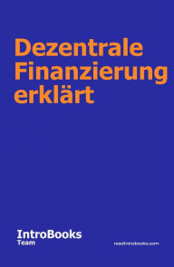 Title: Dezentrale Finanzierung erklärt, Author: IntroBooks Team