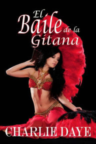 Title: El Baile de La Gitana (Serie de Los Cazadores, Libro 1), Author: Charlie Daye