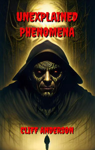 Title: Unexplained Phenomena, Author: Cliff Anderson