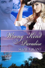 Title: Wrong Kind of Paradise, Author: Suzie Grant