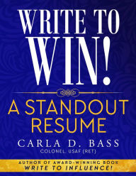 Title: Write to Win! A Standout Resume, Author: Carla Bass
