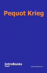 Title: Pequot Krieg, Author: IntroBooks Team