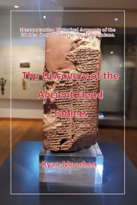 Title: The Discovery of the Ancient Flood, Author: RYAN MOORHEN