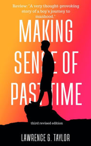 Title: Making Sense Of Past Time, Author: Lawrence G. Taylor