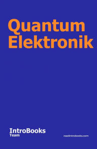 Title: Quantum Elektronik, Author: IntroBooks Team