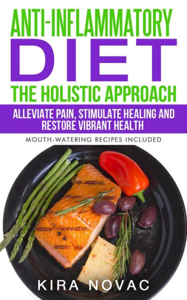 Anti-Inflammatory Diet: The Holistic Approach