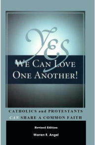 Title: Yes We Can Love One Another!, Author: Warren R Angel