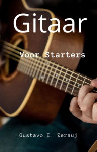Title: Gitaar Voor Starters, Author: gustavo espinosa juarez