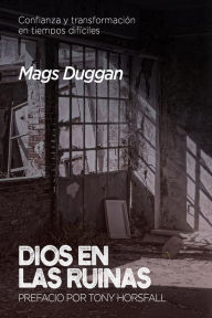 Title: Dios en las Ruinas, Author: Mags Duggan