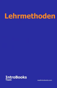 Title: Lehrmethoden, Author: IntroBooks Team