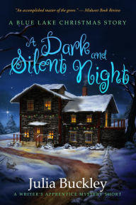 Title: A Dark and Silent Night, Author: Julia Buckley