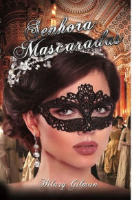 Title: Senhora Mascarada, Author: Hilary Lester
