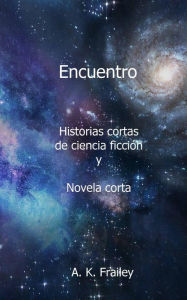 Title: Encuentro, Author: A. K. Frailey