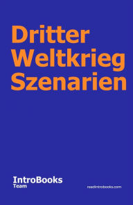 Title: Dritter Weltkrieg Szenarien, Author: IntroBooks Team