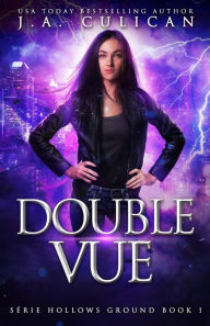 Title: Double vue (Série Hollows Ground, #1), Author: J.A. Culican