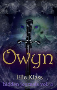 Title: Owyn (hidden journals, #4), Author: Elle Klass