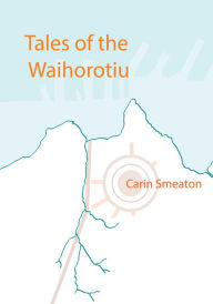 Title: Tales of the Waihorotiu, Author: Carin Smeaton