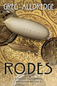 Title: Rodes (Helena Brandywine, #6), Author: Greg Alldredge