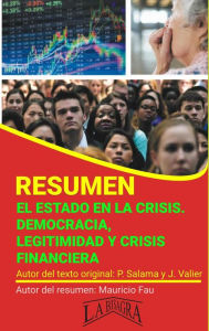 Title: Resumen de El Estado en la Crisis. Democracia, Legitimidad y Crisis Financiera (RESÚMENES UNIVERSITARIOS), Author: MAURICIO ENRIQUE FAU