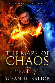 Title: The Mark of Chaos (The Mark of Chaos Series), Author: Susan D. Kalior