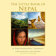 Title: The Little Book of Nepal (Little Travel Books by Julian Bound, #4), Author: Julian Bound