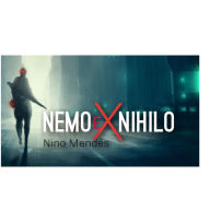 Title: Nemo ex Nihilo, Author: Nino Mendés