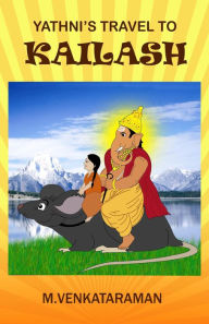 Title: Yathni's Travel to Kailash, Author: M VENKATARAMAN