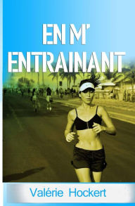 Title: En m'entrainant, Author: Valerie Hockert