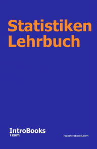 Title: Statistiken Lehrbuch, Author: IntroBooks Team