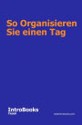 So Organisieren Sie einen Tag