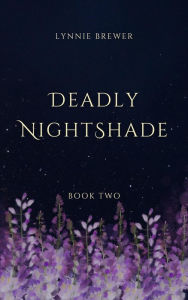 Title: Deadly Nightshade (The Dreamer Chronicles, #2), Author: Lynnie Brewer