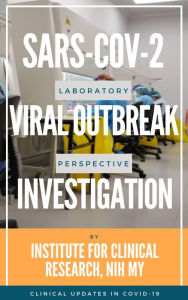 Title: SARS-CoV-2 Viral Outbreak Investigation: Laboratory Perspective (Clinical Updates in COVID-19), Author: Cheng Hoon Chew