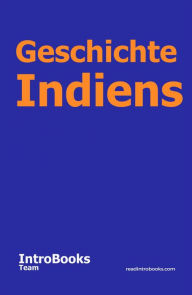 Title: Geschichte Indiens, Author: IntroBooks Team